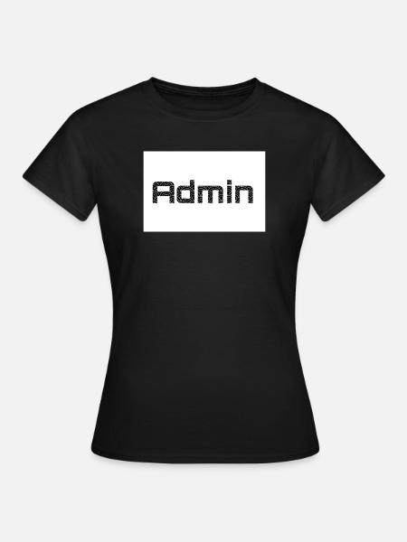 ADMIN Blackwords/WhiteBackround - Frauen T-Shirt - Schwarz