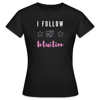 Ich folge meiner Intuition und spiritueller Denkweise Tee - Frauen T-Shirt - Schwarz - Vorne - AI Model Female 172 dark (172cm)