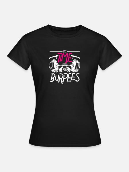 Ist Zeit für Burpees Design - Frauen T-Shirt - Schwarz