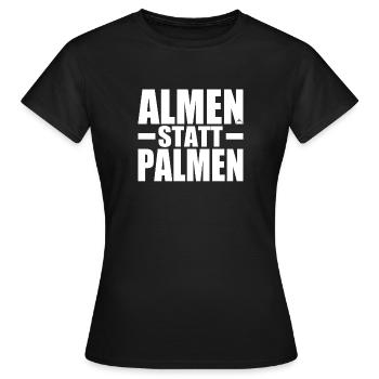 Almen Statt Palmen Berge Skifahren Bergsteigen Alm - Frauen T-Shirt - Schwarz - Vorne - AI Model Female 172 dark (172cm)