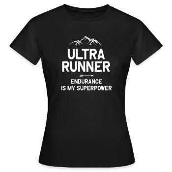 Ultra Runner - Ausdauer ist meine Superkraft - Frauen T-Shirt - Schwarz - Vorne - AI Model Female 172 dark (172cm)