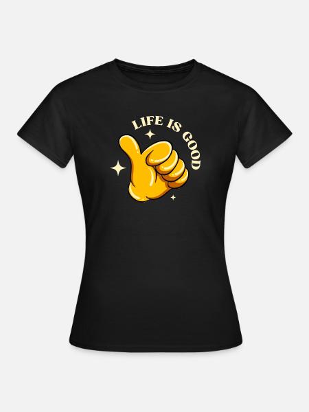 Das Leben ist schön - Frauen T-Shirt - Schwarz