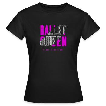 Ballet Queen - Women's T-Shirt - black - Front - AI Model Female 172 dark (172cm)