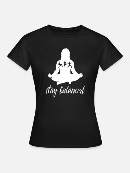 Stay Balanced Yoga Silhouette Design - Frauen T-Shirt - Schwarz