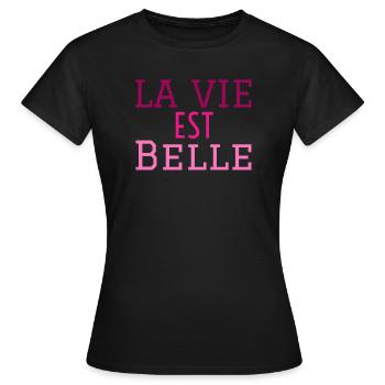 la vie est belle - T-shirt Femme - noir - Devant - AI Model Female 172 dark (172cm)