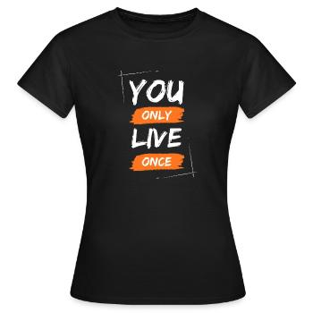 YOLO - You Only Live Once / ONE LIVE - Frauen T-Shirt - Schwarz - Vorne - AI Model Female 172 dark (172cm)