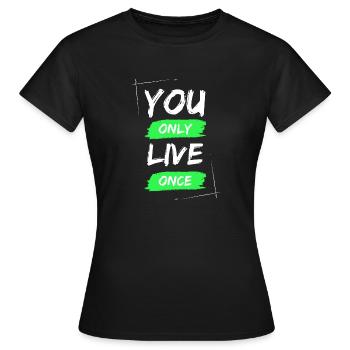 YOLO - You Only Live Once / ONE LIVE - Frauen T-Shirt - Schwarz - Vorne - AI Model Female 172 dark (172cm)