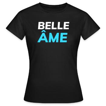 belle âme - T-shirt Femme - noir - Devant - AI Model Female 172 dark (172cm)