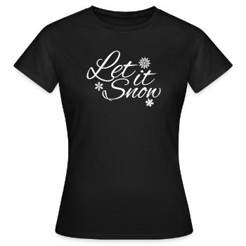 Let it Snow - The winter design with snowflakes - Women's T-Shirt - black - Front - AI Model Female 172 dark (172cm)
