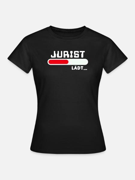 Karriere Jurist Statement Beruf Arbeiter Erfolg - Frauen T-Shirt - Schwarz