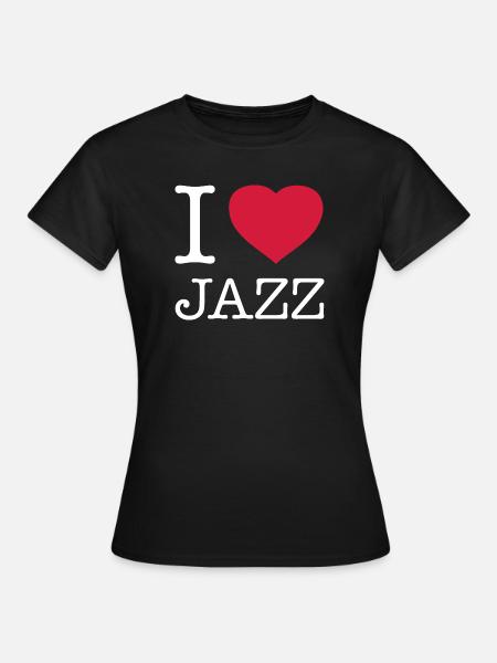 I LOVE JAZZ - Frauen T-Shirt - Schwarz