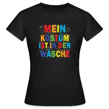 mein kostüm ist in der wäsche - Frauen T-Shirt - Schwarz - Vorne - AI Model Female 172 dark (172cm)