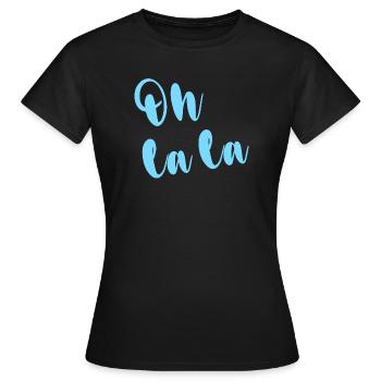 OH LA LA - Frauen T-Shirt - Schwarz - Vorne - AI Model Female 172 dark (172cm)