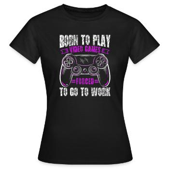 Né pour jouer, forcé de travailler, de jouer - T-shirt Femme - noir - Devant - AI Model Female 172 dark (172cm)