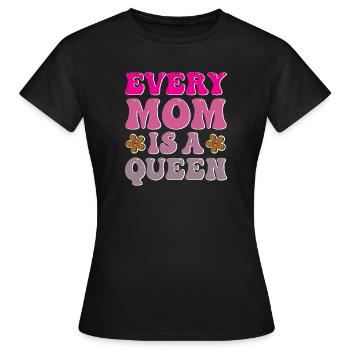 Jede Mama ist eine Königin - Frauen T-Shirt - Schwarz - Vorne - AI Model Female 172 dark (172cm)
