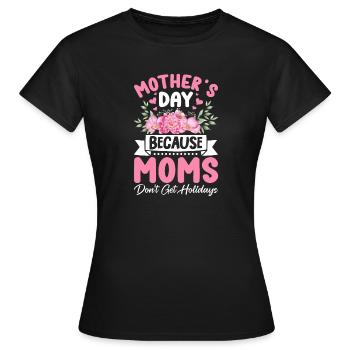 Muttertag - Frauen T-Shirt - Schwarz - Vorne - AI Model Female 172 dark (172cm)