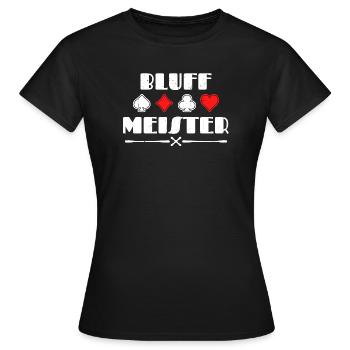 Casino Bluff Poker Statement Profispieler Zocken - Frauen T-Shirt - Schwarz - Vorne - AI Model Female 172 dark (172cm)