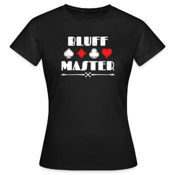 Poker Bluff Zocken Casino Statement Profispieler - Frauen T-Shirt - Schwarz - Vorne - AI Model Female 172 dark (172cm)