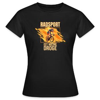 Radrennen ist meine Droge - Frauen T-Shirt - Schwarz - Vorne - AI Model Female 172 dark (172cm)
