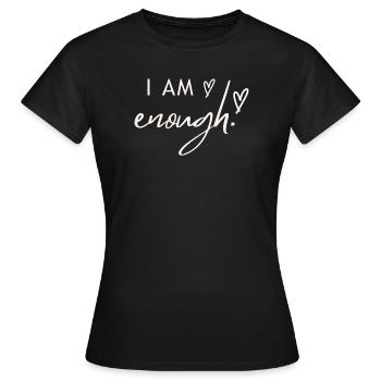 Ich bin genug. - Frauen T-Shirt - Schwarz - Vorne - AI Model Female 172 dark (172cm)