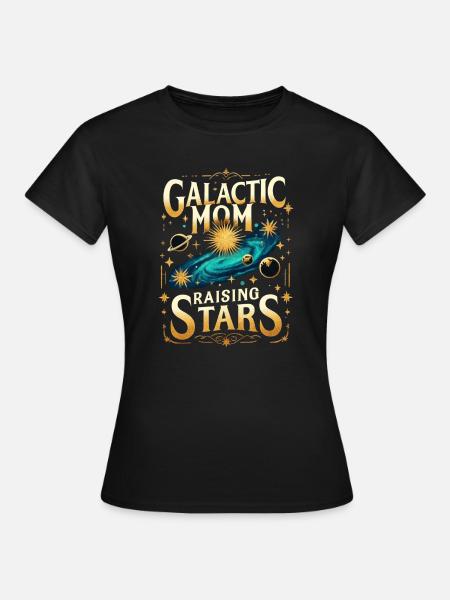 Galactic Mom Raising Stars - Women's T-Shirt - black