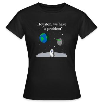 Houston We Have a Problem - Frauen T-Shirt - Schwarz - Vorne - AI Model Female 172 dark (172cm)