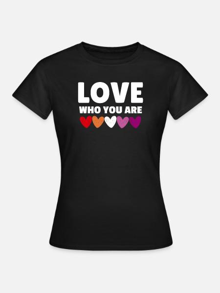 Lesbe. Liebe, wer du bist - Frauen T-Shirt - Schwarz