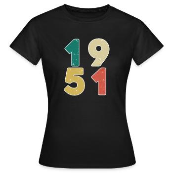 1951 - Born 1951 - Built in 1951 - Women's T-Shirt - black - Front - AI Model Female 172 dark (172cm)