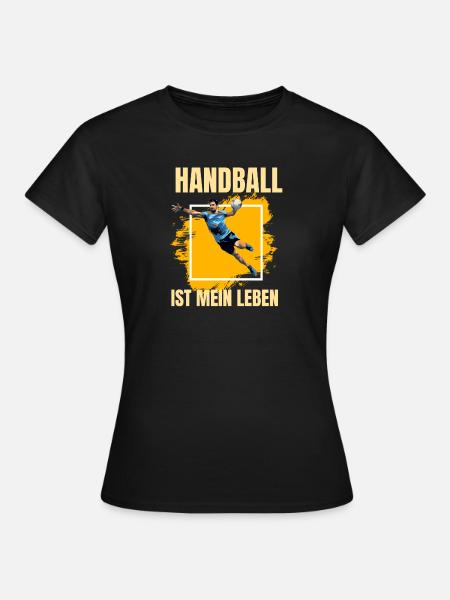 Handball ist mein Leben - Frauen T-Shirt - Schwarz