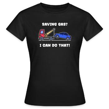 Car Statement Refueling Energy Storage Electricity - Women's T-Shirt - black - Front - AI Model Female 172 dark (172cm)