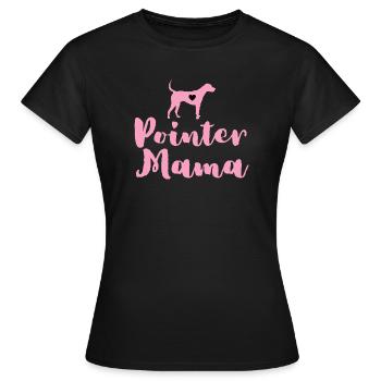 German Pointer Mom Pointer Mama - Women's T-Shirt - black - Front - AI Model Female 172 dark (172cm)