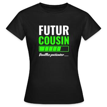 Zukünftiger Cousin, bitte warten - Frauen T-Shirt - Schwarz - Vorne - AI Model Female 172 dark (172cm)