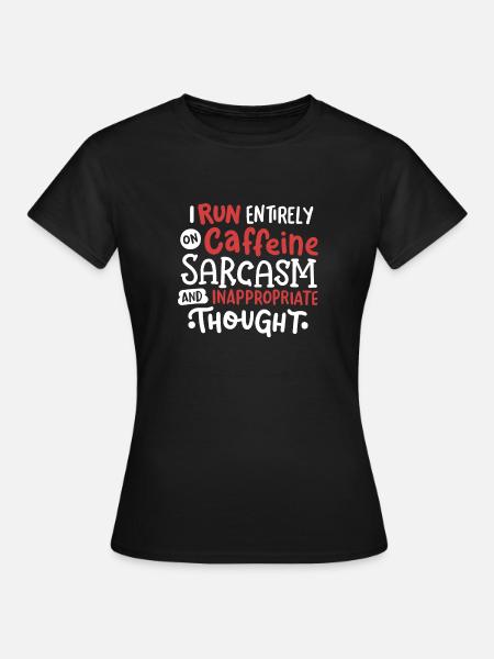Sarkasmus Koffein sarkastisch - Frauen T-Shirt - Schwarz