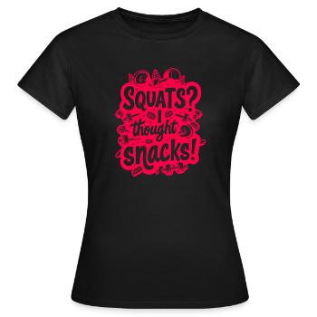 HOCKT? ICH DACHTE, DU HÄTTEST SNACKS GESAGT! LUSTIGES ZITAT AUS DEM FITNESSSTUDIO - Frauen T-Shirt - Schwarz - Vorne - AI Model Female 172 dark (172cm)
