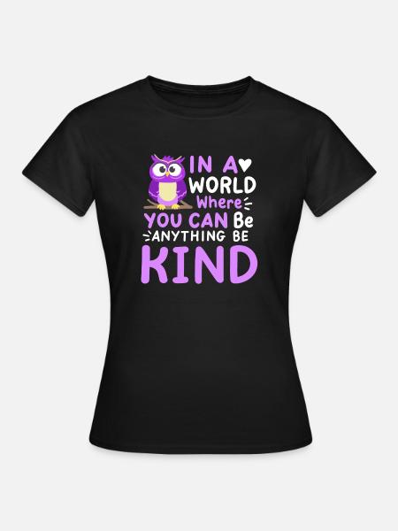 Eule Sei Nett Freundlichkeit - Frauen T-Shirt - Schwarz