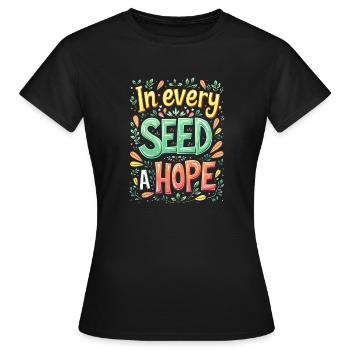 IN JEDEM SAMEN EINE HOFFNUNG - Frauen T-Shirt - Schwarz - Vorne - AI Model Female 172 dark (172cm)