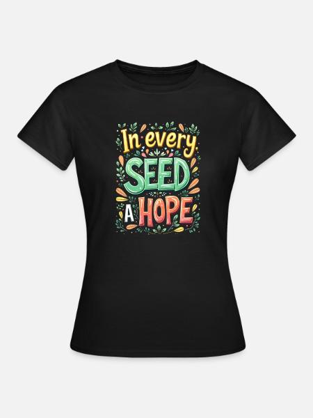 IN JEDEM SAMEN EINE HOFFNUNG - Frauen T-Shirt - Schwarz
