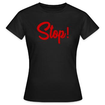 STOP. HUMOR. MESSAGE. QUOTATION. PANEL. DAD - Women's T-Shirt - black - Front - AI Model Female 172 dark (172cm)
