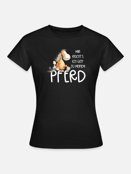 Mir Reicht's Ich Geh Zu Meinem Pferd Sprüche - Frauen T-Shirt - Schwarz