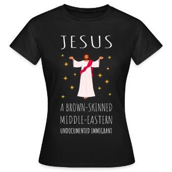 Jésus - Un immigrant du Moyen-Orient à la peau brune - T-shirt Femme - noir - Devant - AI Model Female 172 dark (172cm)