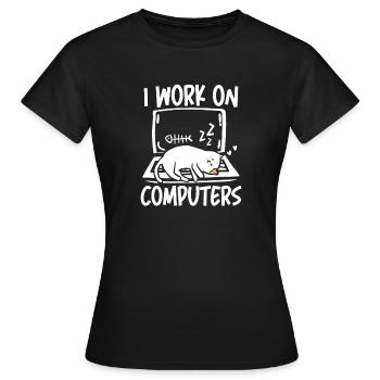 I work on computers - Frauen T-Shirt - Schwarz - Vorne - AI Model Female 172 dark (172cm)
