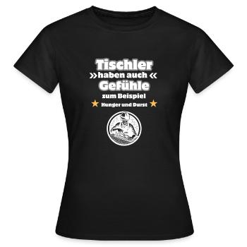 Tischler Gefühle - Frauen T-Shirt - Schwarz - Vorne - AI Model Female 172 dark (172cm)