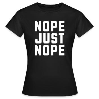 Nope just Nope - Women's T-Shirt - black - Front - AI Model Female 172 dark (172cm)