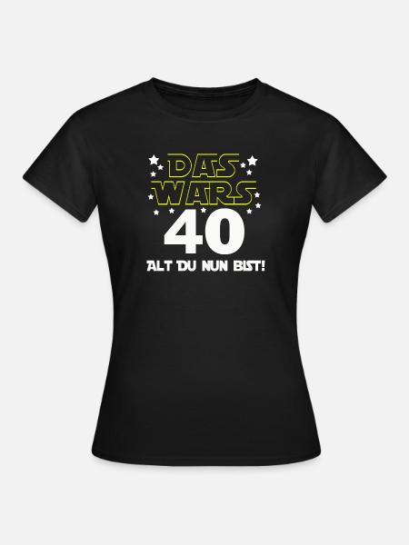 40 cumpleaños , Regalo de cumpleaños Eso es todo (25) - Camiseta mujer - negro