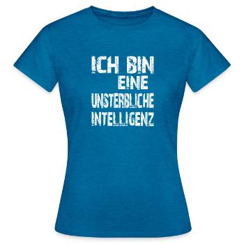 KI Spruch Ich bin eine unsterbliche Intelligenz - Frauen T-Shirt - Antikblaues Saphir meliert - Vorne - AI Model Female 172 dark (172cm)