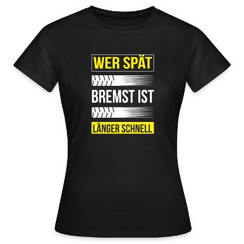 Autoliebhaber Spruch Bremsspur Humor - Frauen T-Shirt - Schwarz - Vorne - AI Model Female 172 dark (172cm)