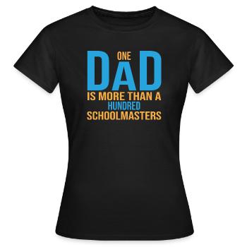 Ein Dad ist mehr als hunderte an Schulmeistern - Frauen T-Shirt - Schwarz - Vorne - AI Model Female 172 dark (172cm)
