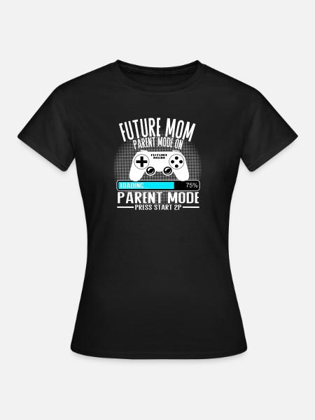 Future Mom – Parent Mode On - Frauen T-Shirt - Schwarz