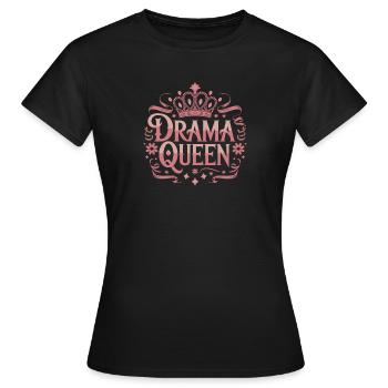 Drama Queen Königin Prinzessin Selbstwert Frauen - Frauen T-Shirt - Schwarz - Vorne - AI Model Female 172 dark (172cm)