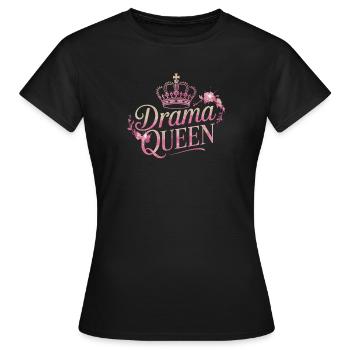 Drama Queen Königin Prinzessin Selbstwert Frauen - Frauen T-Shirt - Schwarz - Vorne - AI Model Female 172 dark (172cm)